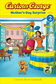 Curious George Mother's Day Surprise : CGTV Reader cover image