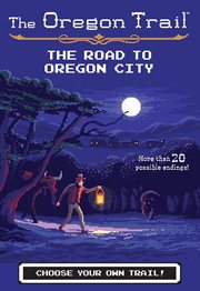 The road to Oregon City cover image