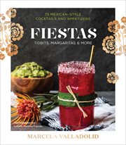Fiestas : Tidbits, Margaritas & More cover image
