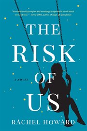 The Risk of Us : A Novel cover image