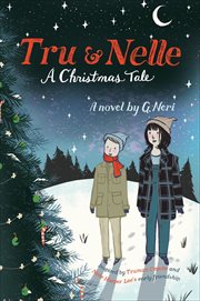 Tru & Nelle: A Christmas Tale cover image