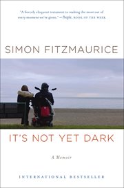It's not yet dark : a memoir cover image