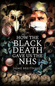 How the Black Death Gave Us the NHS cover image