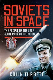 Soviets in space : the people of the USSR and the race to the moon cover image