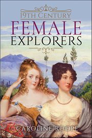 19th Century Female Explorers cover image