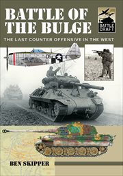 Battle of the Bulge : A Guide to Modeling the Battle. Battle Craft cover image