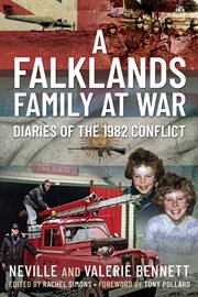 A Falklands family at war : diaries of the 1982 conflict cover image