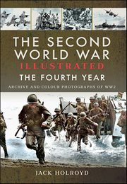 The Second World War Illustrated: The Fourth Year cover image