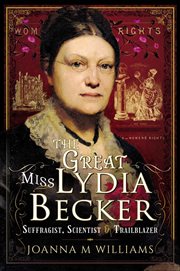 The great Miss Lydia Becker cover image