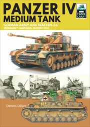 Panzer IV, Medium Tank : German Army and Waffen-SS Normandy Campaign , Summer 1944 cover image