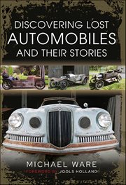 Discovering Lost Automobiles and their Stories cover image
