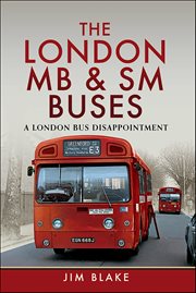 The London MB & SM Buses : A London Bus Disappointment cover image