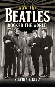 How the Beatles Rocked the World cover image