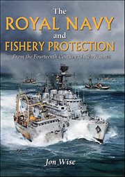 The Royal Navy and Fishery Protection : From The Fourteenth Century To The Present cover image