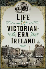 Life in Victorian Era Ireland cover image