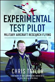 Experimental Test Pilot : Military Aircraft Research Flying cover image