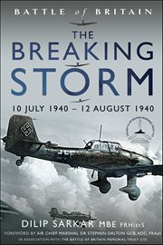 The Breaking Storm : 10 July 1940 – 12 August 1940 cover image
