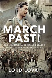 March Past : The Memoir of a Commando Leader, From Lofoten to Dieppe & D-Day cover image