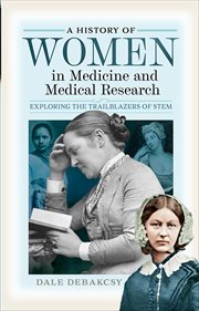 A history of women in medicine and medical research : exploring the trailblazers of STEM cover image