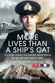 More Lives Than a Ship's Cat : The Most Highly Decorated Midshipman 1939–1945 cover image