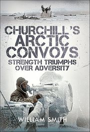 Churchill's Arctic Convoys : Strength Triumphs Over Adversity cover image