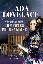Ada Lovelace : The World's First Computer Programmer cover image
