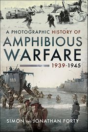 A Photographic History of Amphibious Warfare 1939-1945 cover image