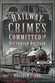Railway Crimes Committed in Victorian Britain cover image