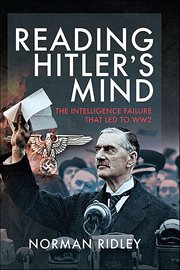 Reading Hitler's Mind : The Intelligence Failure that led to WW2 cover image