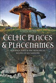 Celtic Places & Placenames : Heritage Sites & the Historical Roots of Six Nations cover image