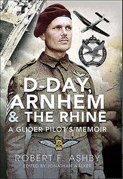 D : Day, Arnhem & the Rhine. A Glider Pilot's Memoir cover image