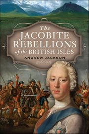 The Jacobite Rebellions of the British Isles cover image