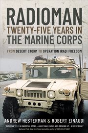 Radioman : Twenty-Five Years in the Marine Corps : From Desert Storm to Operation Iraqi Freedom cover image