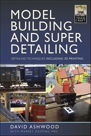Model Building and Super Detailing : Detailing Techniques Including 3d Printing cover image