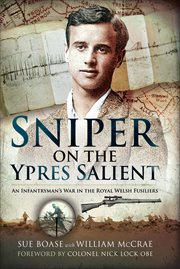 Sniper on the Ypres Salient : An Infantryman's War In The Royal Welsh Fusiliers cover image