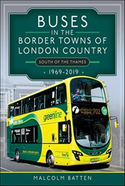 Buses in the Border Towns of London Country 196-2019 cover image