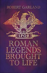 Roman Legends Brought to Life cover image