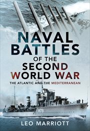 Naval Battles of the Second World War : The Atlantic and the Mediterranean cover image