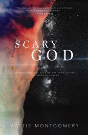 Scary God : Introducing the Fear of the Lord to the Postmodern Church cover image