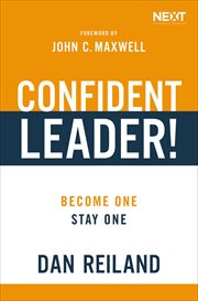 Confident Leader! : Become One, Stay One cover image