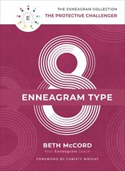 Enneagram Type 8 : The Protective Challenger. Enneagram Collection cover image