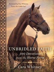 Unbridled Faith : 100 Devotions from the Horse Farm cover image