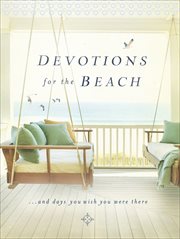 Devotions for the Beach . . . and Days You Wish You Were There cover image