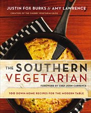 The Southern Vegetarian : 100 Down-Home Recipes for the Modern Table cover image
