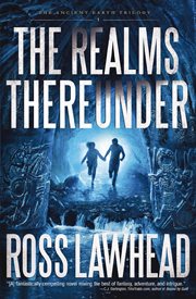 The Realms Thereunder : Ancient Earth Trilogy cover image