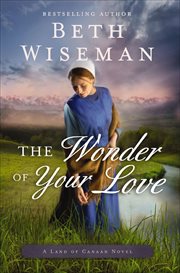 The Wonder of Your Love : Land of Canaan Novels cover image