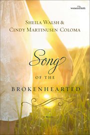 Song of the Brokenhearted : A Novel cover image