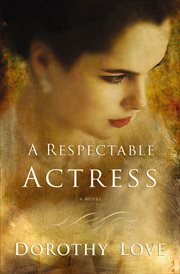 A Respectable Actress : A Novel cover image