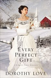 Every Perfect Gift : Hickory Ridge Romances cover image
