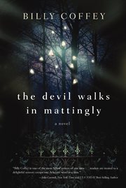 The Devil Walks in Mattingly : A Novel cover image